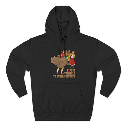 Expose Yourself To Other Cultures - Hoodie