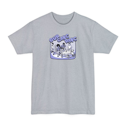 Our Gang Bang - Men's Tall T-Shirt