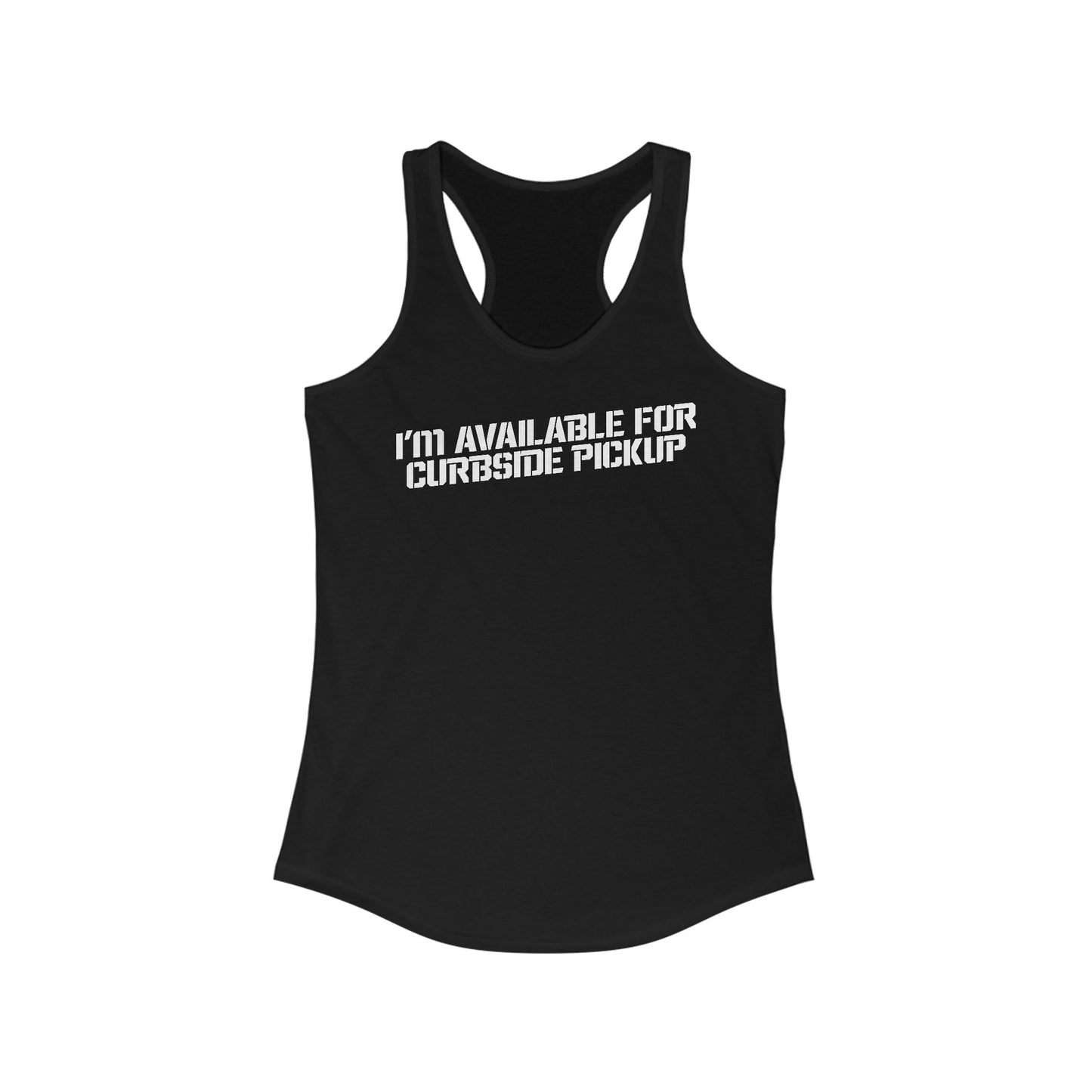 I'm Available For Curbside Pickup - Women's Racerback Tank