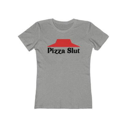 Pizza Slut - Women’s T-Shirt