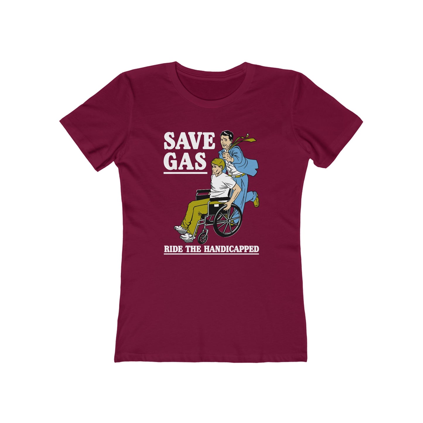 Save Gas - Ride The Handicapped - Women’s T-Shirt