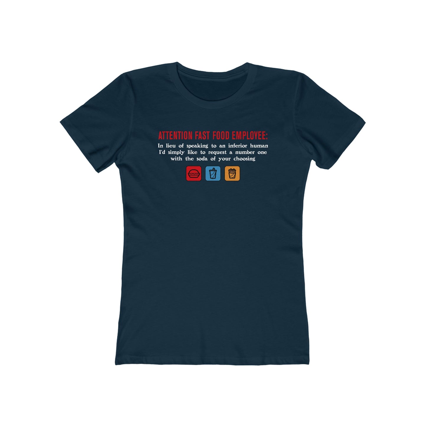 Attention Fast Food Employee - Women’s T-Shirt