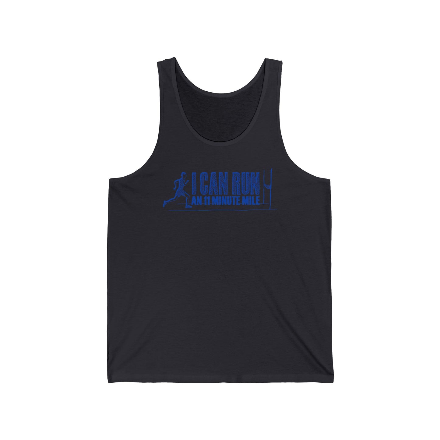 I Can Run An 11 Minute Mile - Unisex Tank