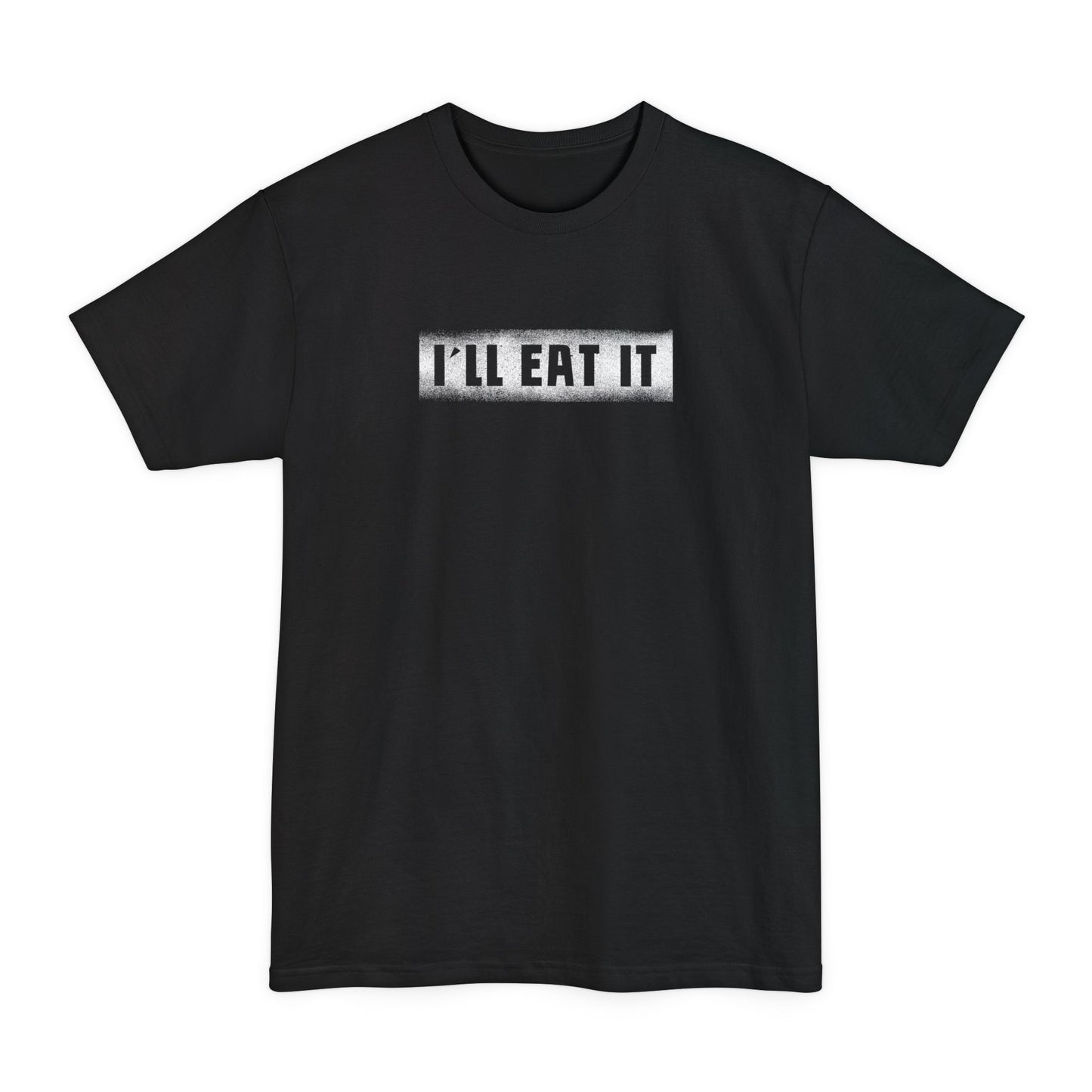 I'll Eat It - Men's Tall T-Shirt