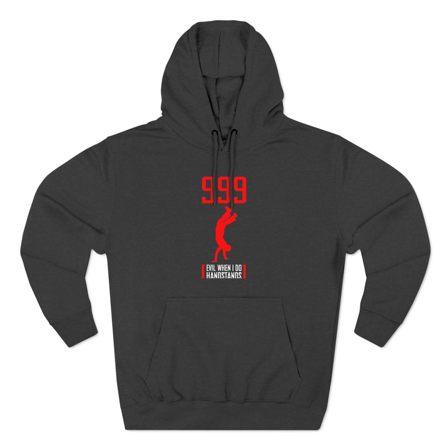 999 - Evil When I Do Handstands - Hoodie