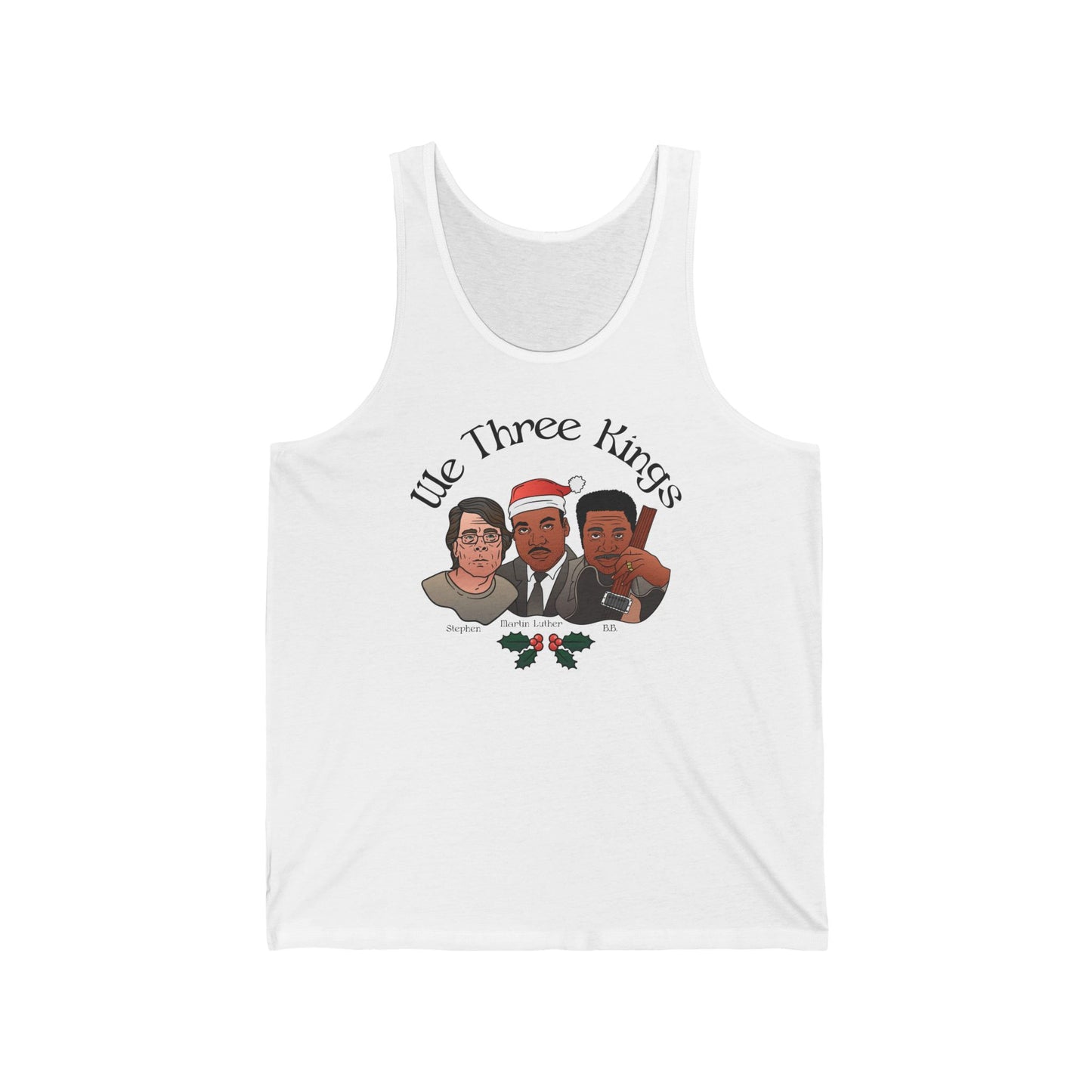 We Three Kings (Stephen, Martin Luther, BB) - Unisex Tank