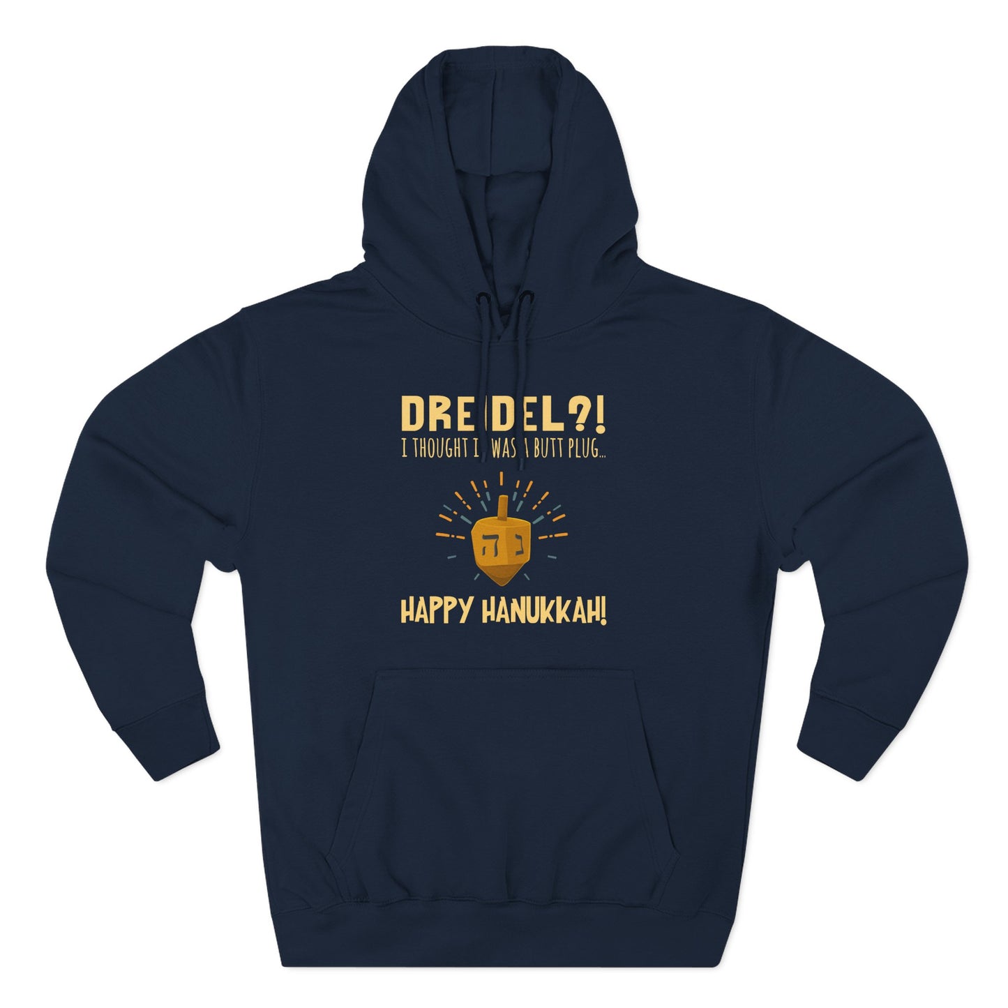 Dreidel? I Thought That Was A Butt Plug. Uh...Happy Hanukkah! - Men's T-Shirt