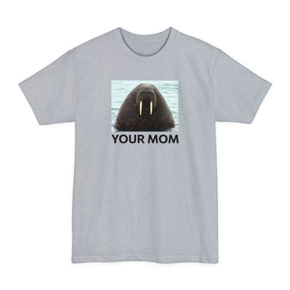 Your Mom - Men's Tall T-Shirt