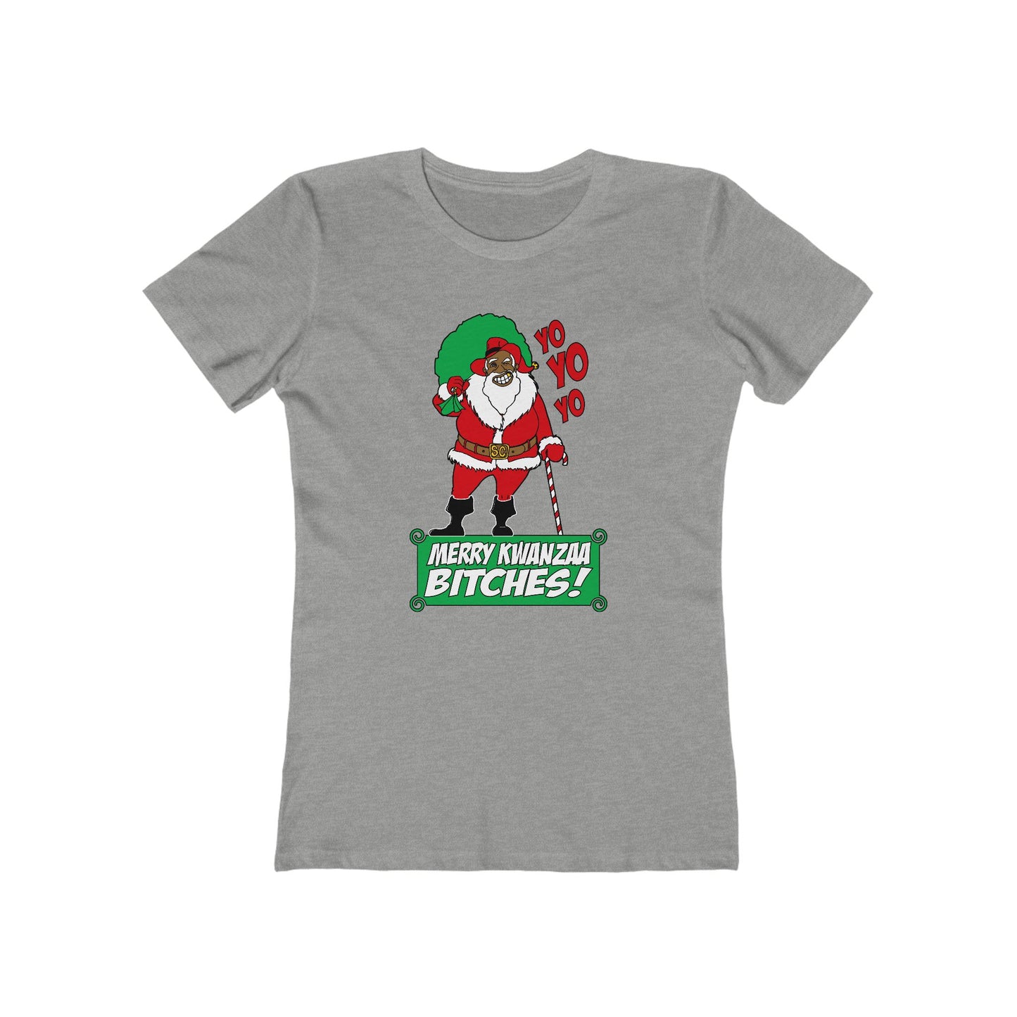 Yo Yo Yo - Merry Kwanzaa Bitches - Women’s T-Shirt
