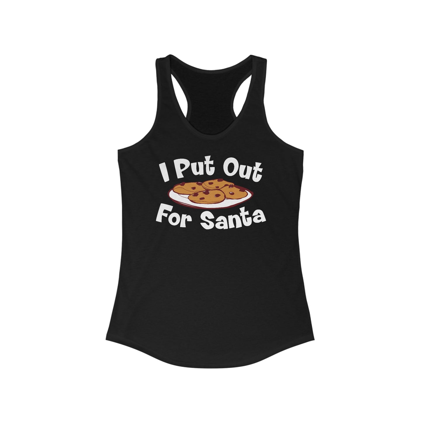 I Put Out For Santa - Women's Racerback Tank