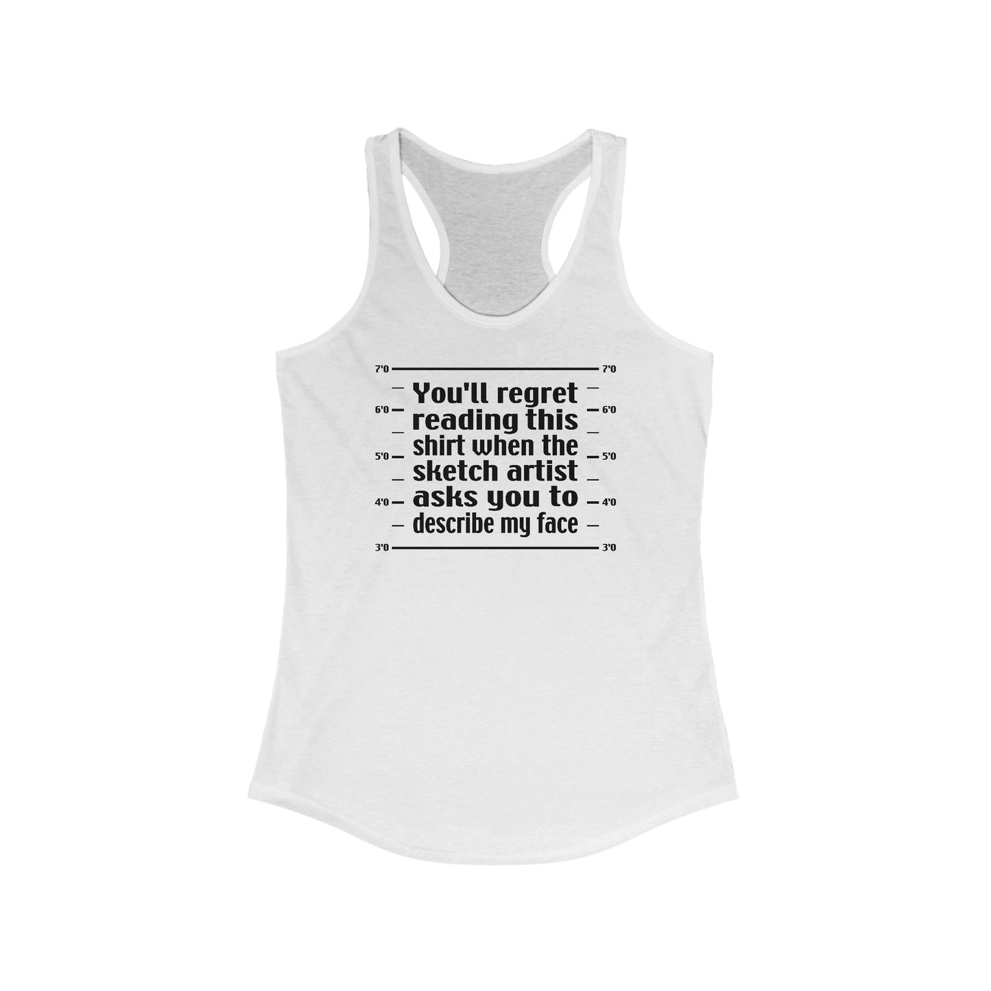 You'll Regret Reading This Shirt - Women's Racerback Tank