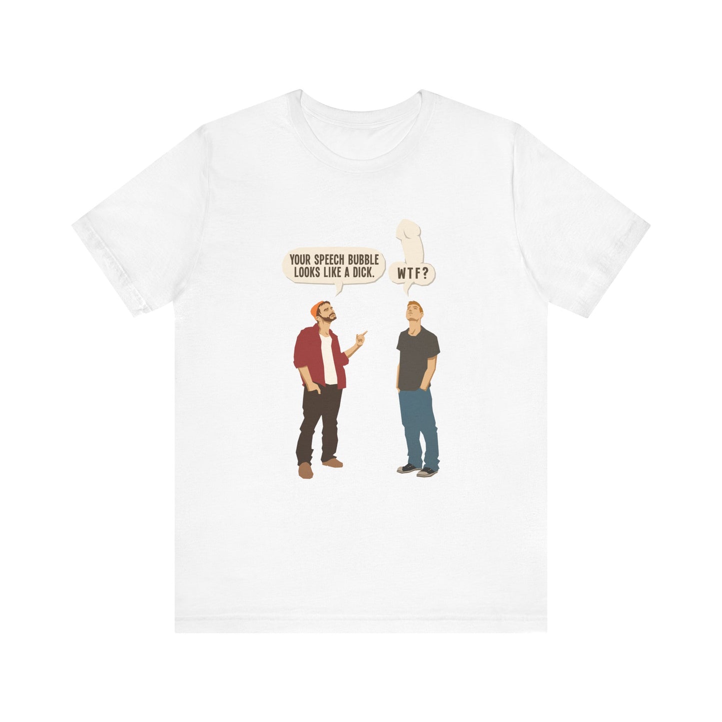Your Speech Bubble Looks Like A Dick.  - Men's T-Shirt