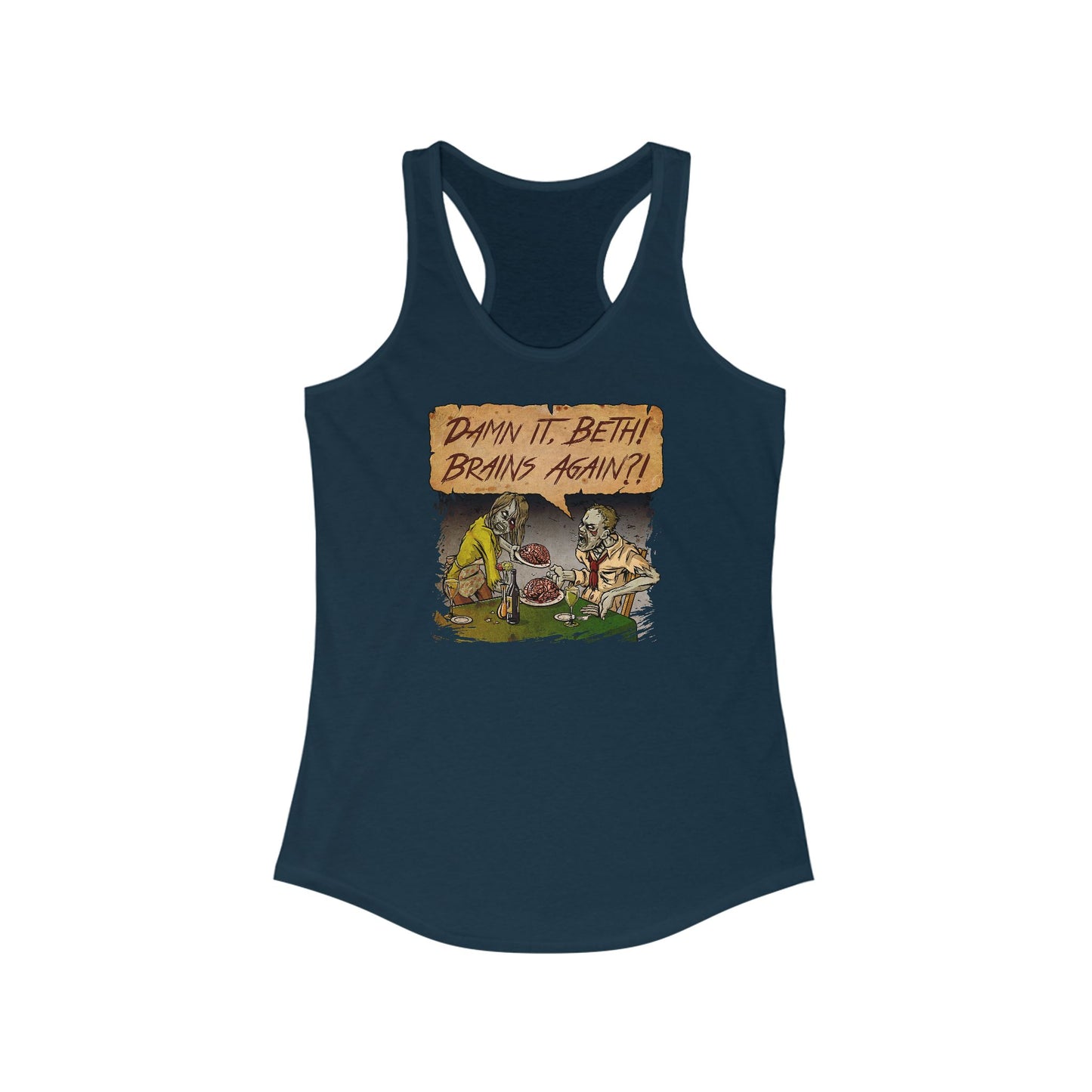 Damn It Beth! Brains Again?! - Women's Racerback Tank