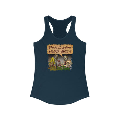 Damn It Beth! Brains Again?! - Women's Racerback Tank