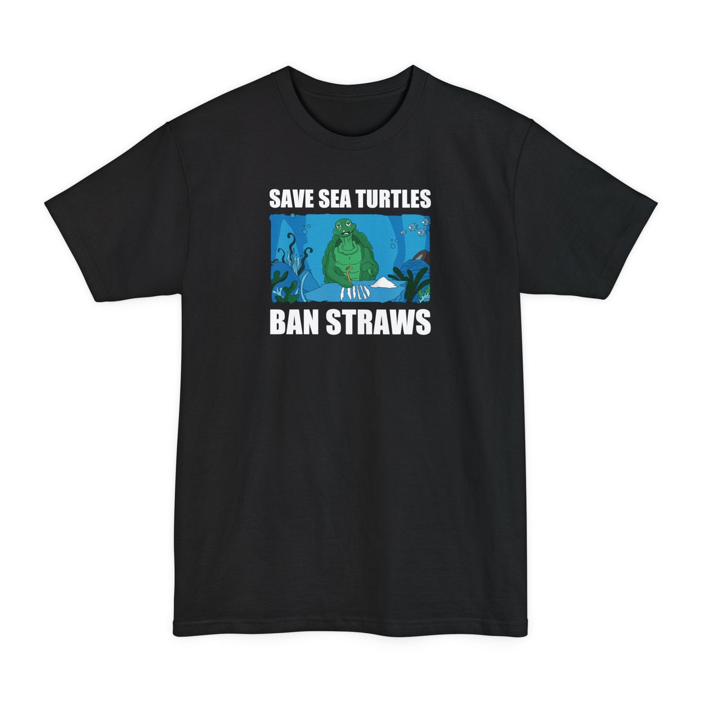 Save Sea Turtles. Ban Straws - Men's Tall T-Shirt