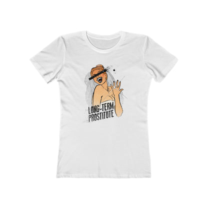 Long-Term Prostitute - Women’s T-Shirt