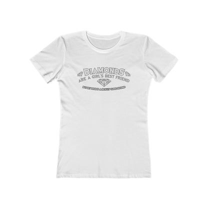 Diamonds Are A Girl's Best Friend - But My Dick Is A Really Close Second - Women’s T-Shirt