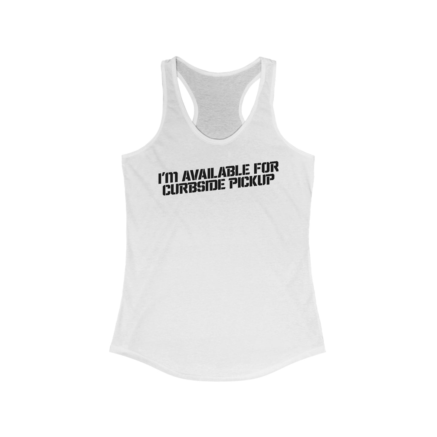 I'm Available For Curbside Pickup - Women's Racerback Tank