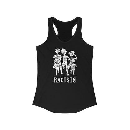 Racists - Women's Racerback Tank