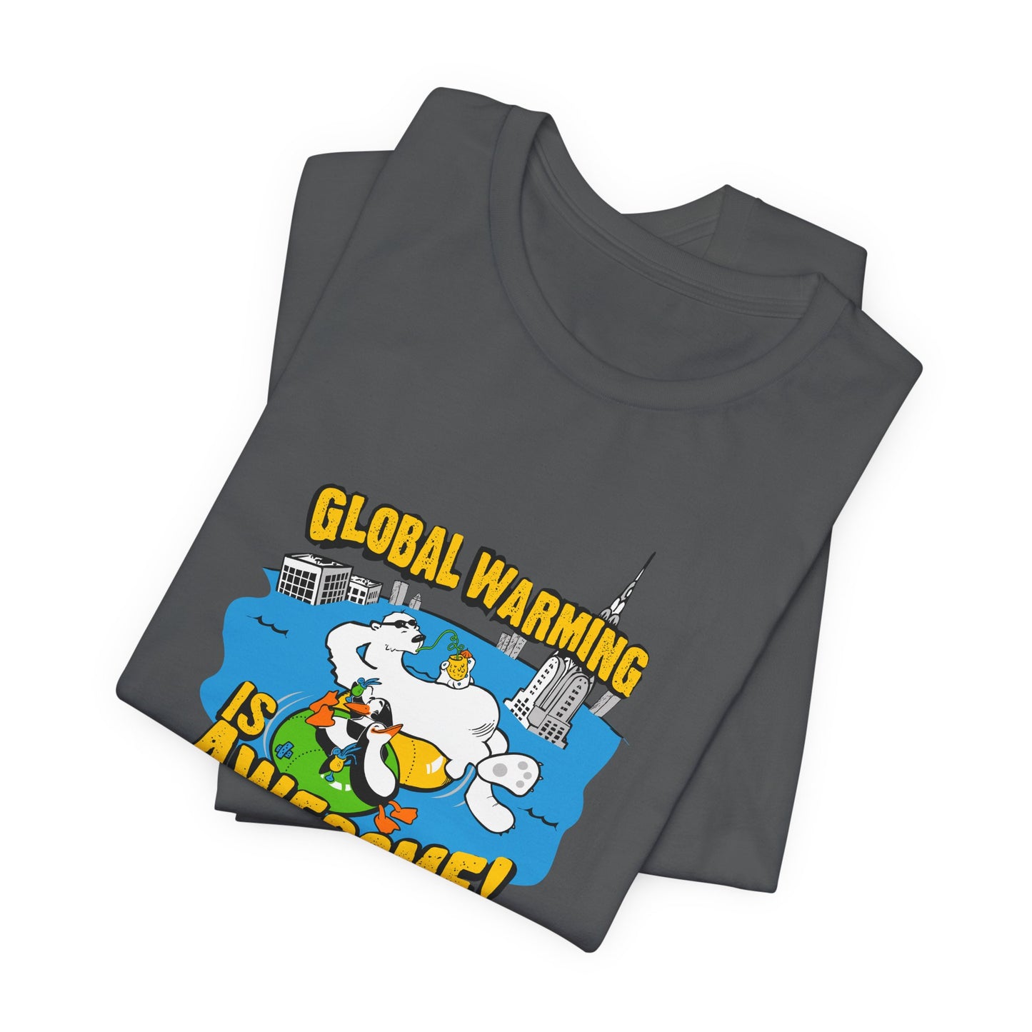 Global Warming Is Awesome - Men's T-Shirt