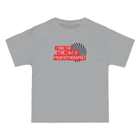 I Take The The Out Of Psychotherapist - Men's Heavyweight T-Shirt