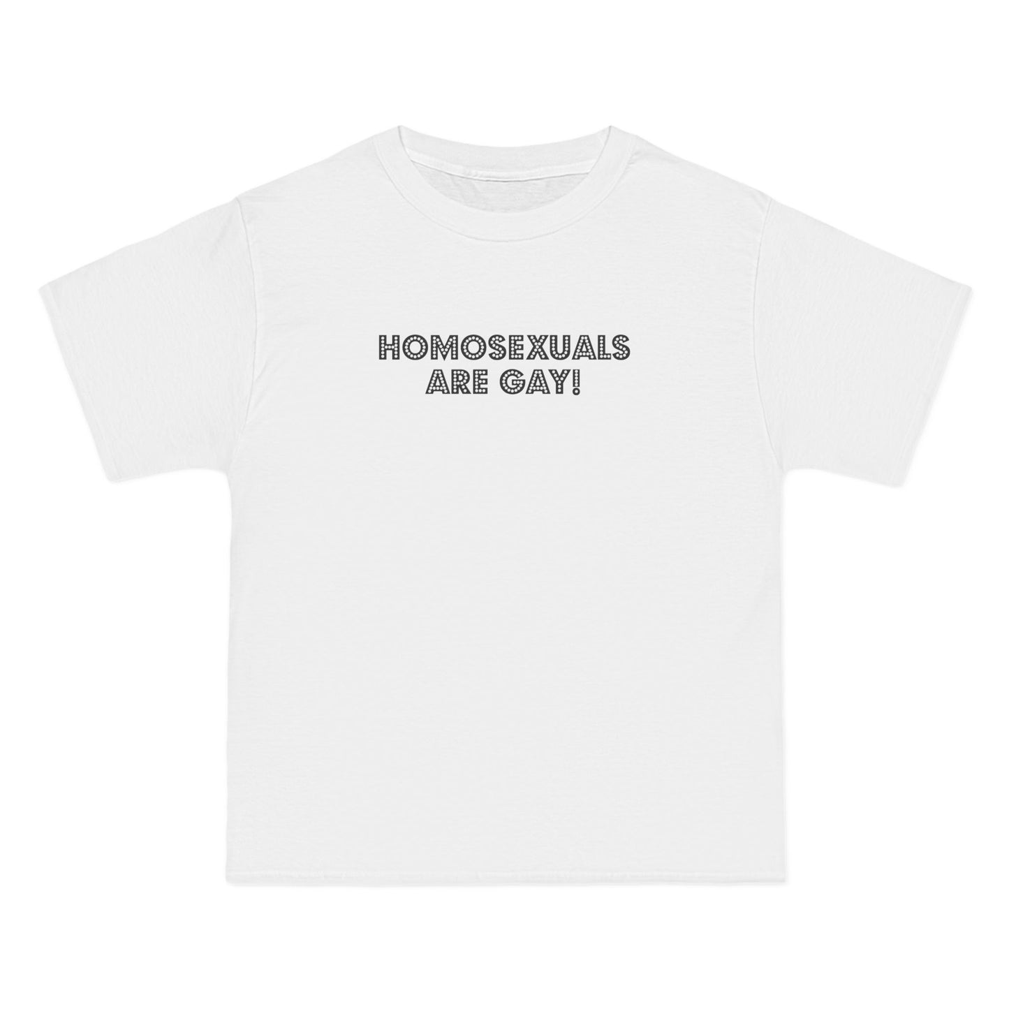 Homosexuals Are Gay - Men's Heavyweight T-Shirt