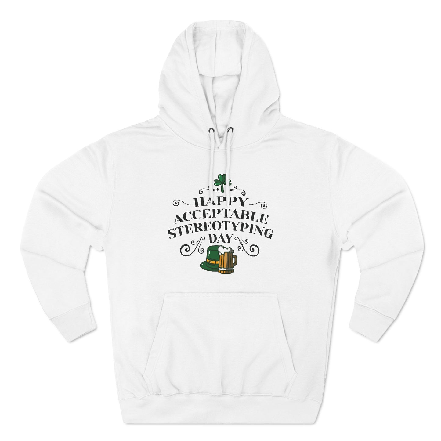 Happy Acceptable Stereotyping Day - Hoodie