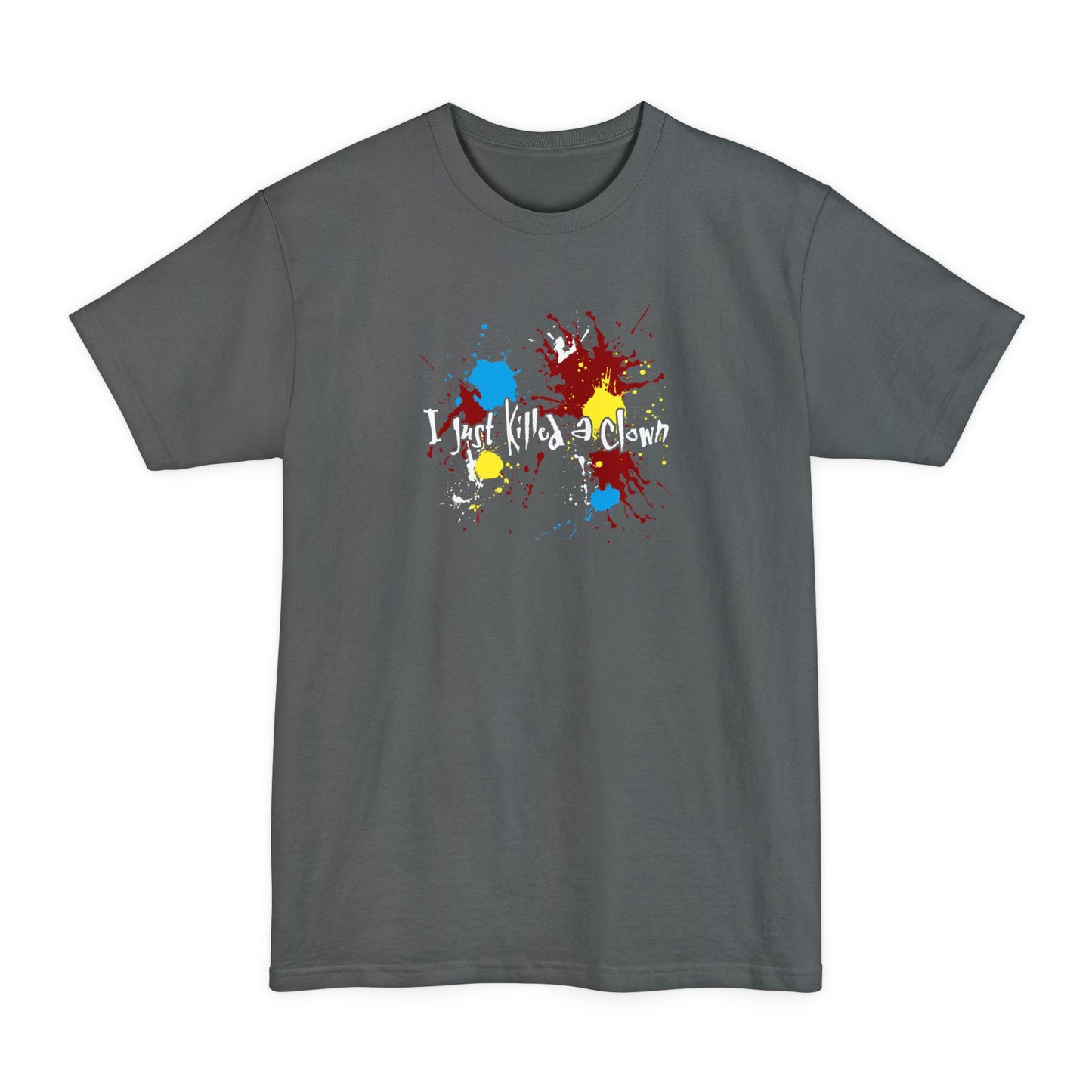 I Just Killed A Clown - Men's Tall T-Shirt