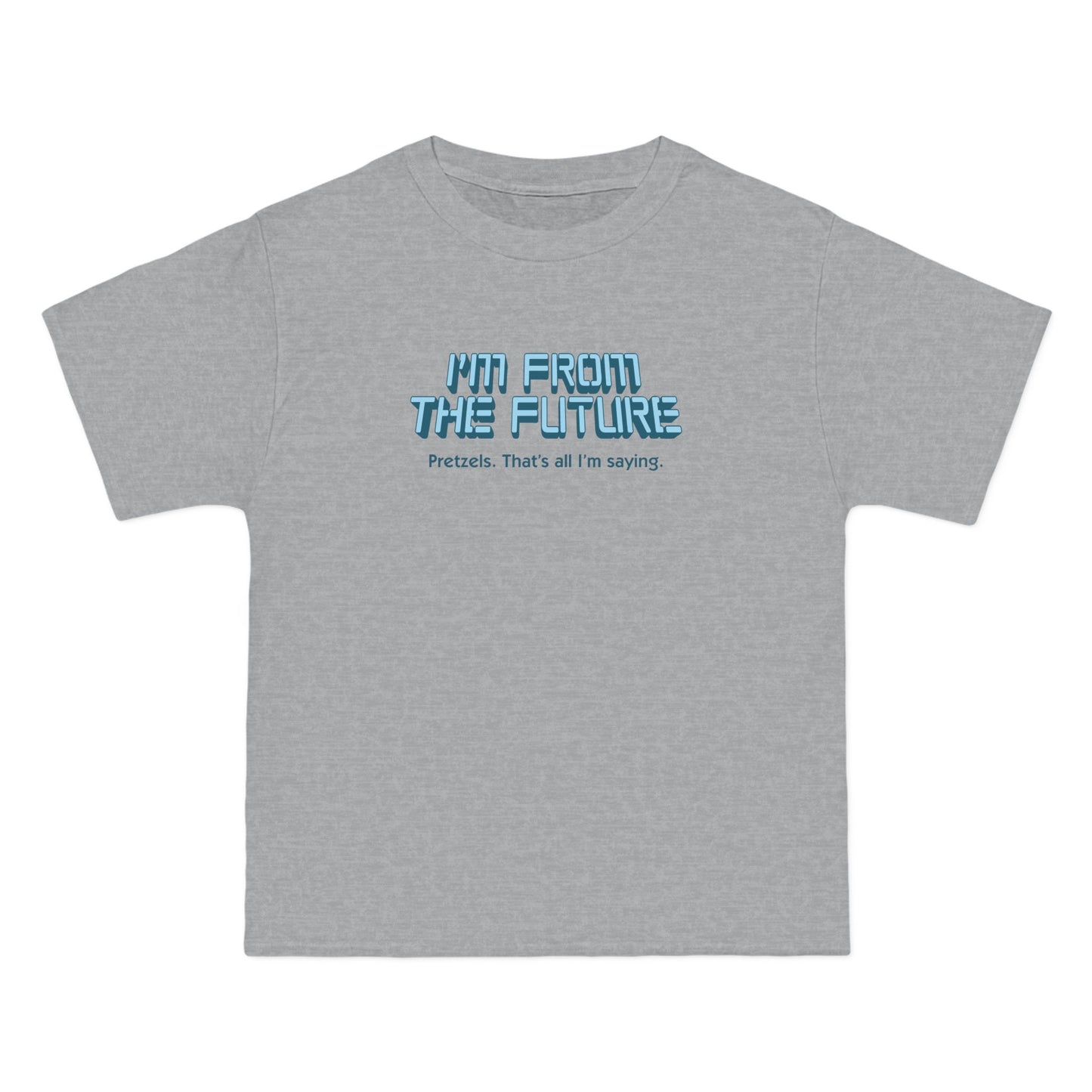 I'm From The Future - Pretzels. That's All I'm Saying. - Men's Heavyweight T-Shirt