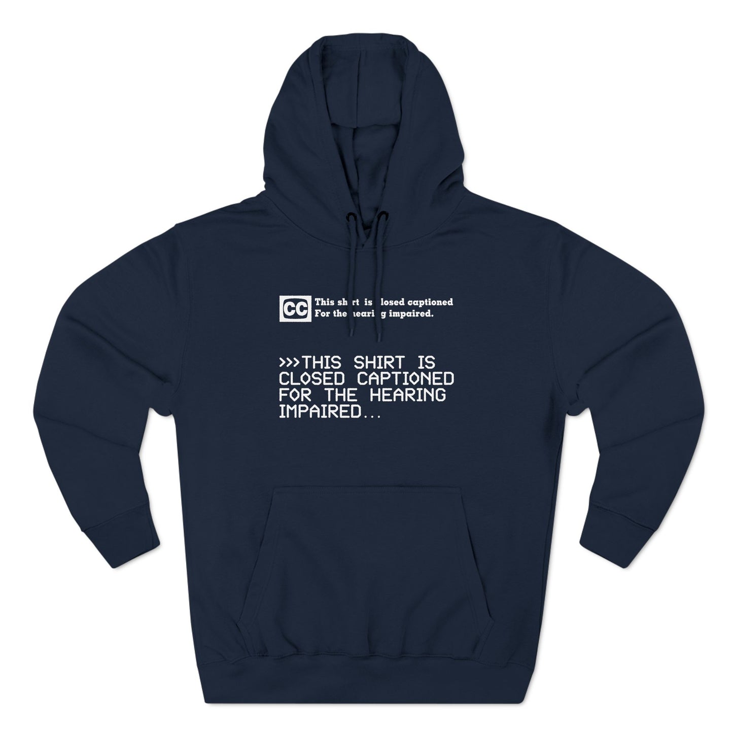 This Shirt Is Closed Captioned For The Hearing Impaired - Hoodie