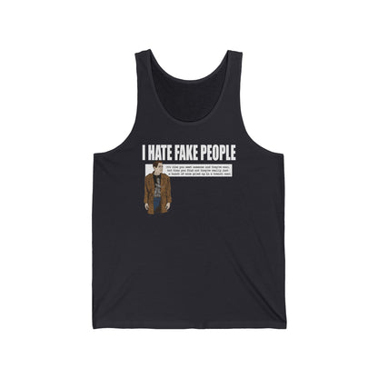 I Hate Fake People  - Unisex Tank