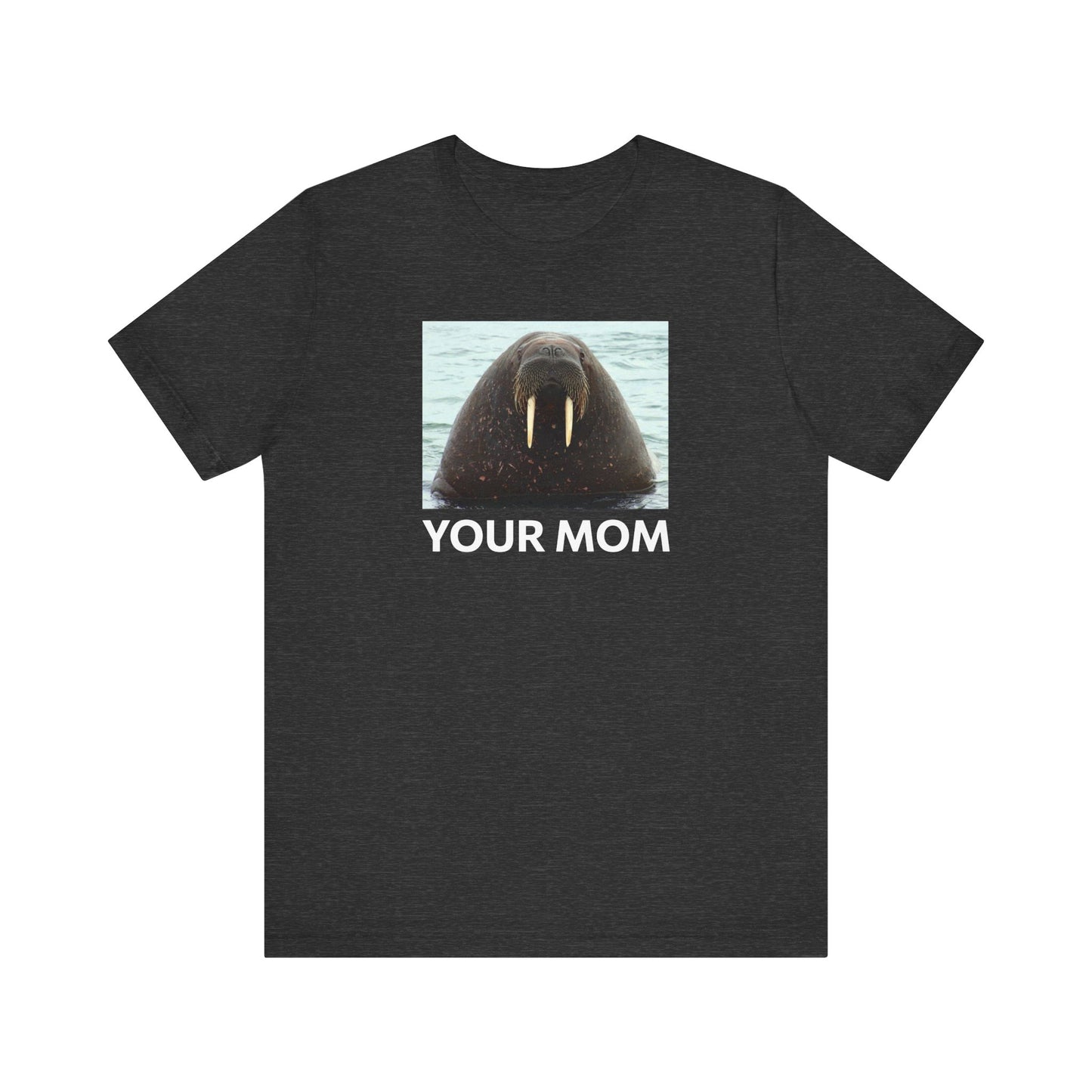 Your Mom - Men's T-Shirt