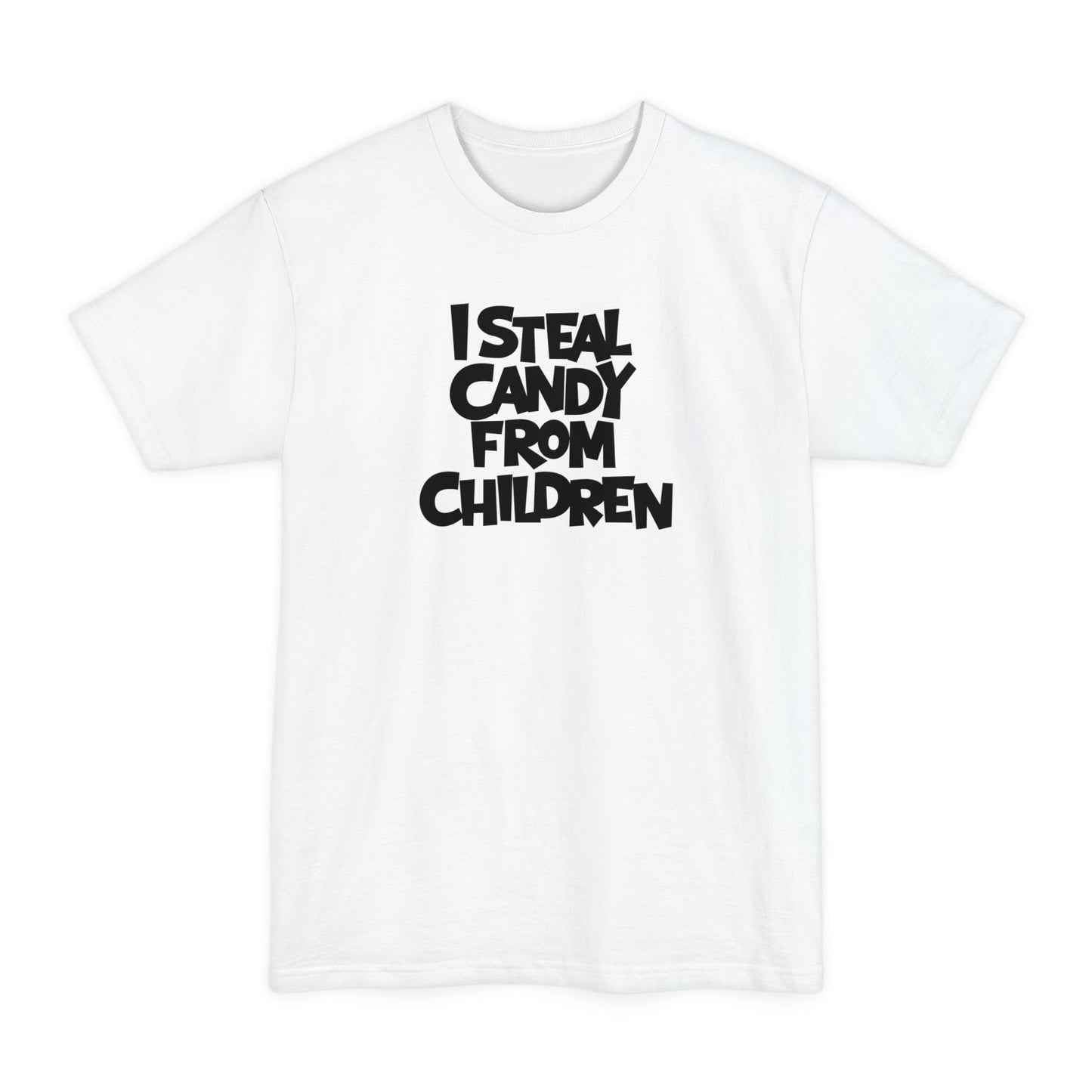 I Steal Candy From Children - Men's Tall T-Shirt