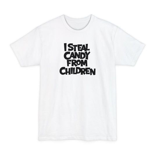 I Steal Candy From Children - Men's Tall T-Shirt