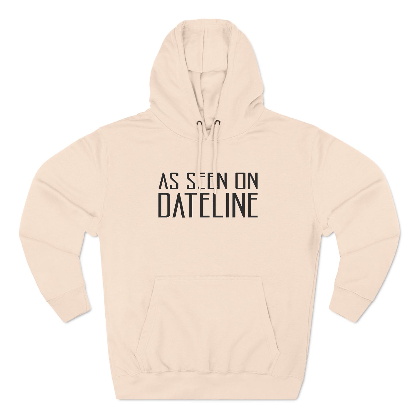 As Seen On Dateline - Hoodie