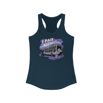 I Pack Normally But I Move In Mysterious Ways - Women’s Racerback Tank