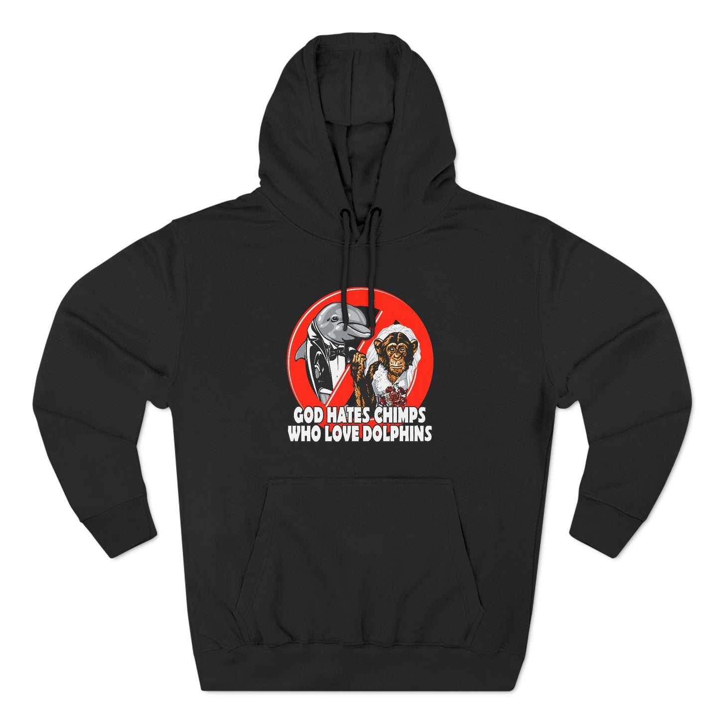 God Hates Chimps Who Love Dolphins - Hoodie