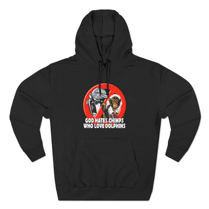 God Hates Chimps Who Love Dolphins - Hoodie