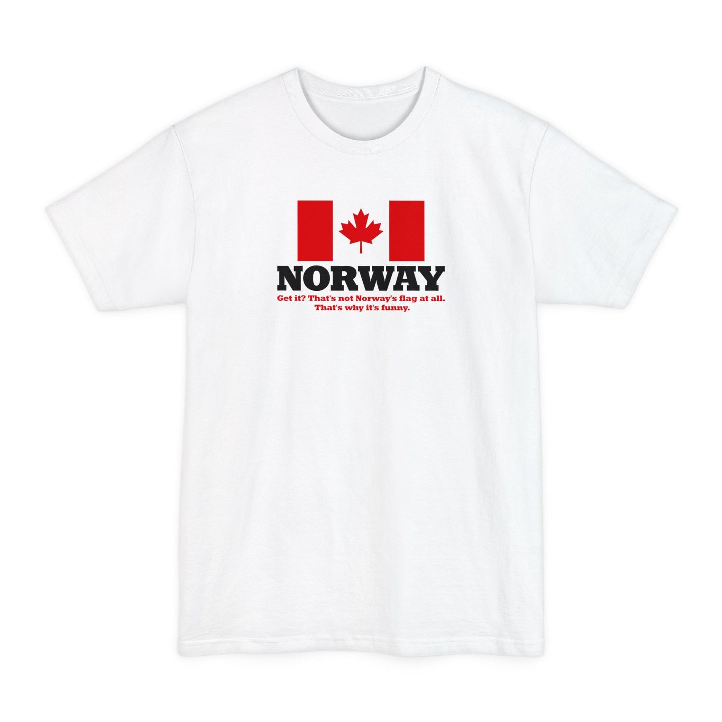Norway - Get It? That's Not Norway's Flag At All. - Men's Tall T-Shirt