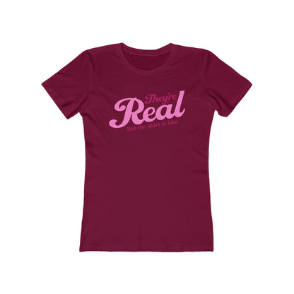 They're Real But The Shirt Is Fake - Women’s T-Shirt