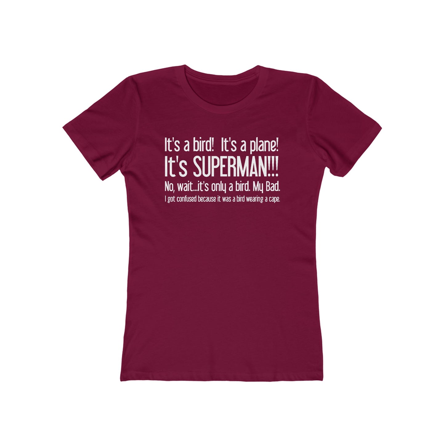 It's A Bird! It's A Plane! It's Superman!!! - Women’s T-Shirt