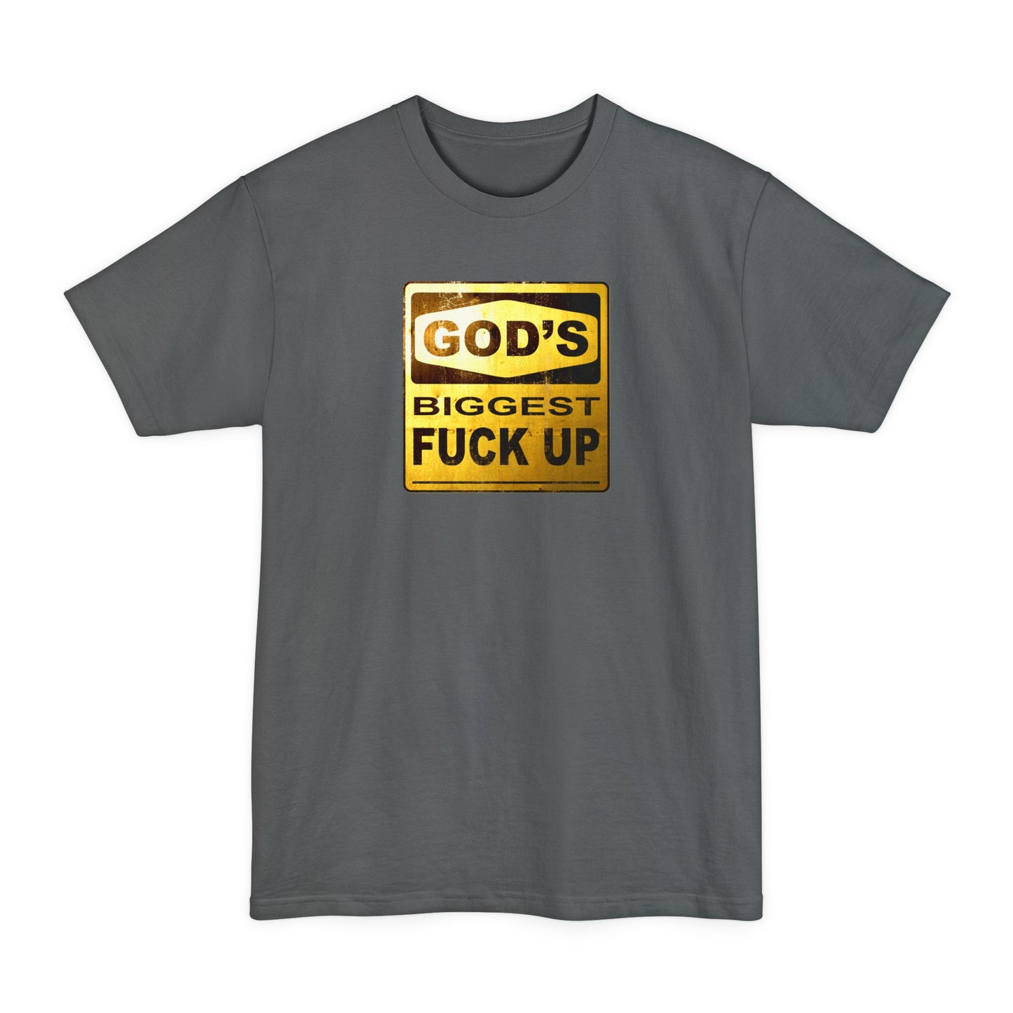 God's Biggest Fuck Up - Men's Tall T-Shirt