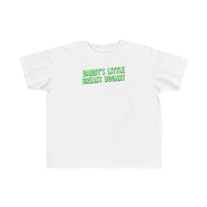 Daddy's Little Breast Bogart - Toddler T-Shirt