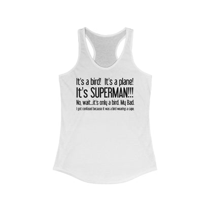 It's A Bird! It's A Plane! It's Superman!!! - Women's Racerback Tank