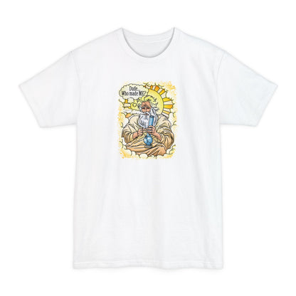 Dude... Who Made Me? - Men's Tall T-Shirt