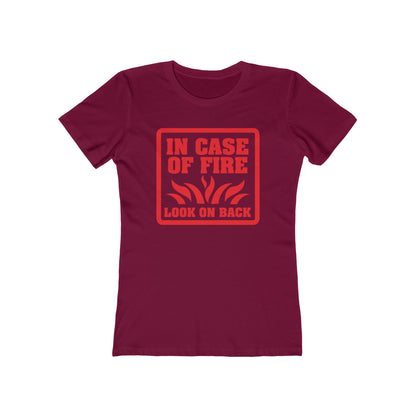 In Case Of Fire Look On Back - I Said In Case Of Fire Dumbass - Women’s T-Shirt