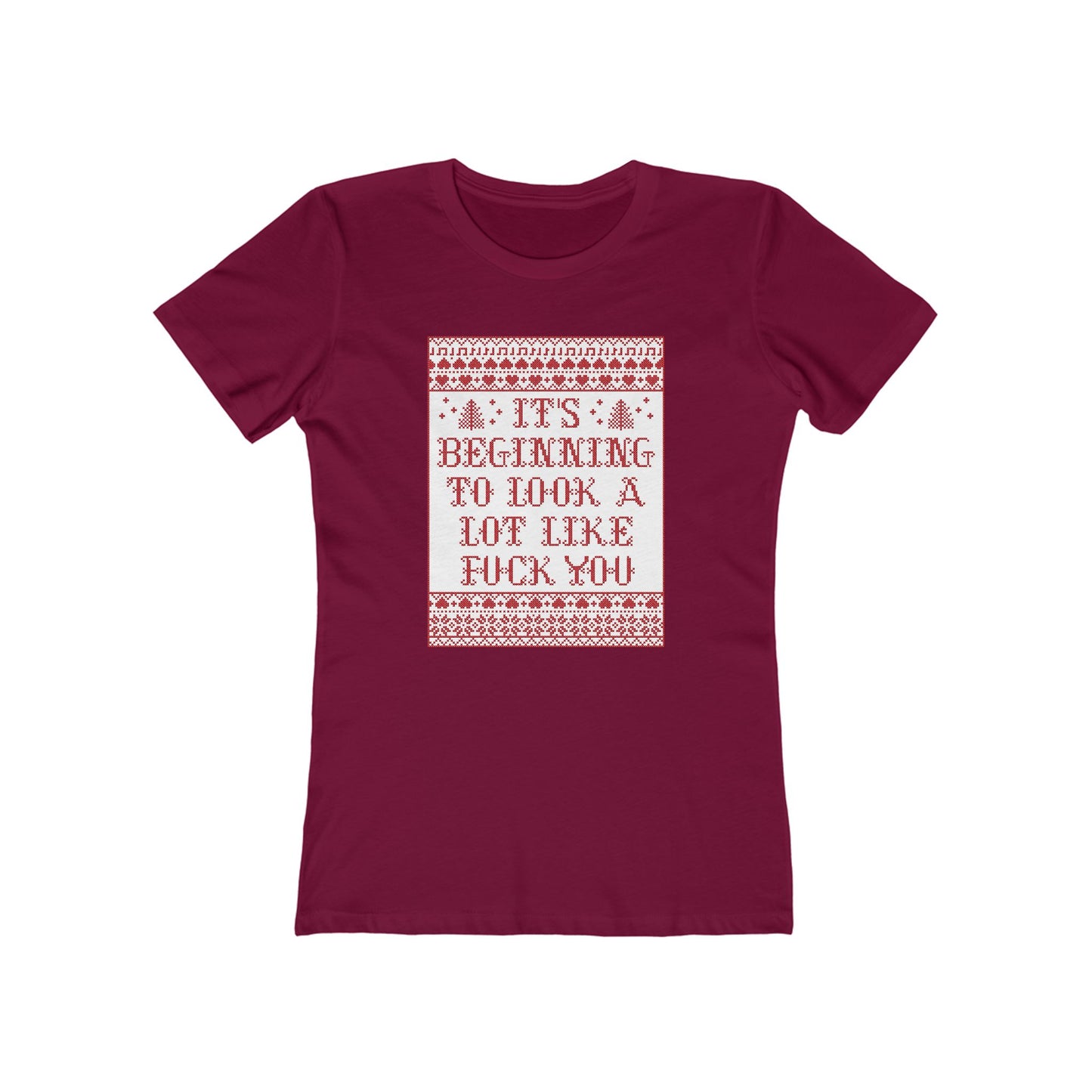 It's Beginning To Look A Lot Like Fuck You - Women's T-Shirt
