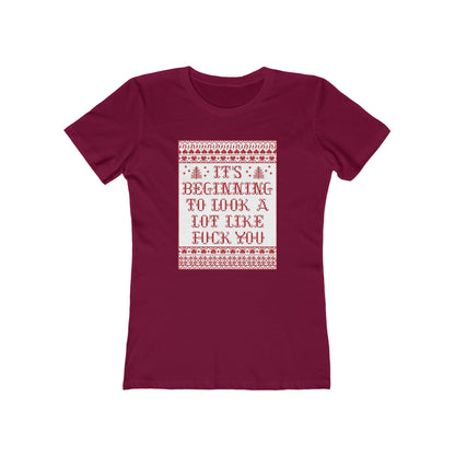It's Beginning To Look A Lot Like Fuck You - Women's T-Shirt