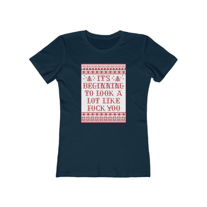 It's Beginning To Look A Lot Like Fuck You - Women's T-Shirt