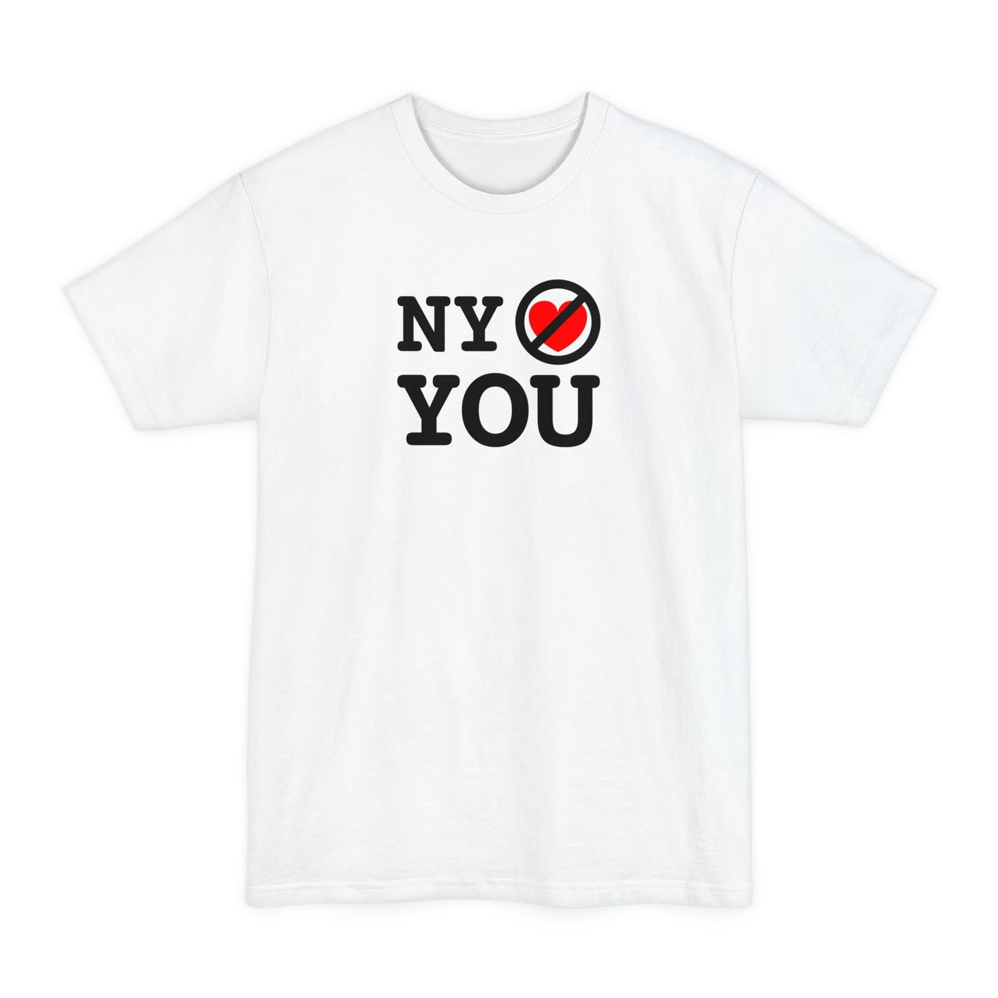 NY Doesn't Love You - Men's Tall T-Shirt